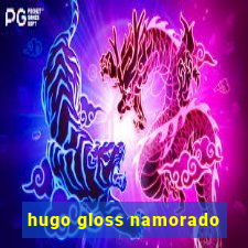 hugo gloss namorado